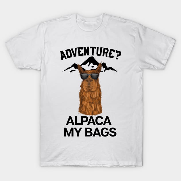 Adventure? Alpaca My Bags T-Shirt by UNDERGROUNDROOTS